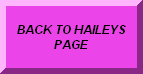 CLICK TO GO BACK TO HAILEYS PAGE